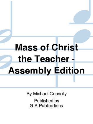 Mass of Christ the Teacher - Assembly Edition