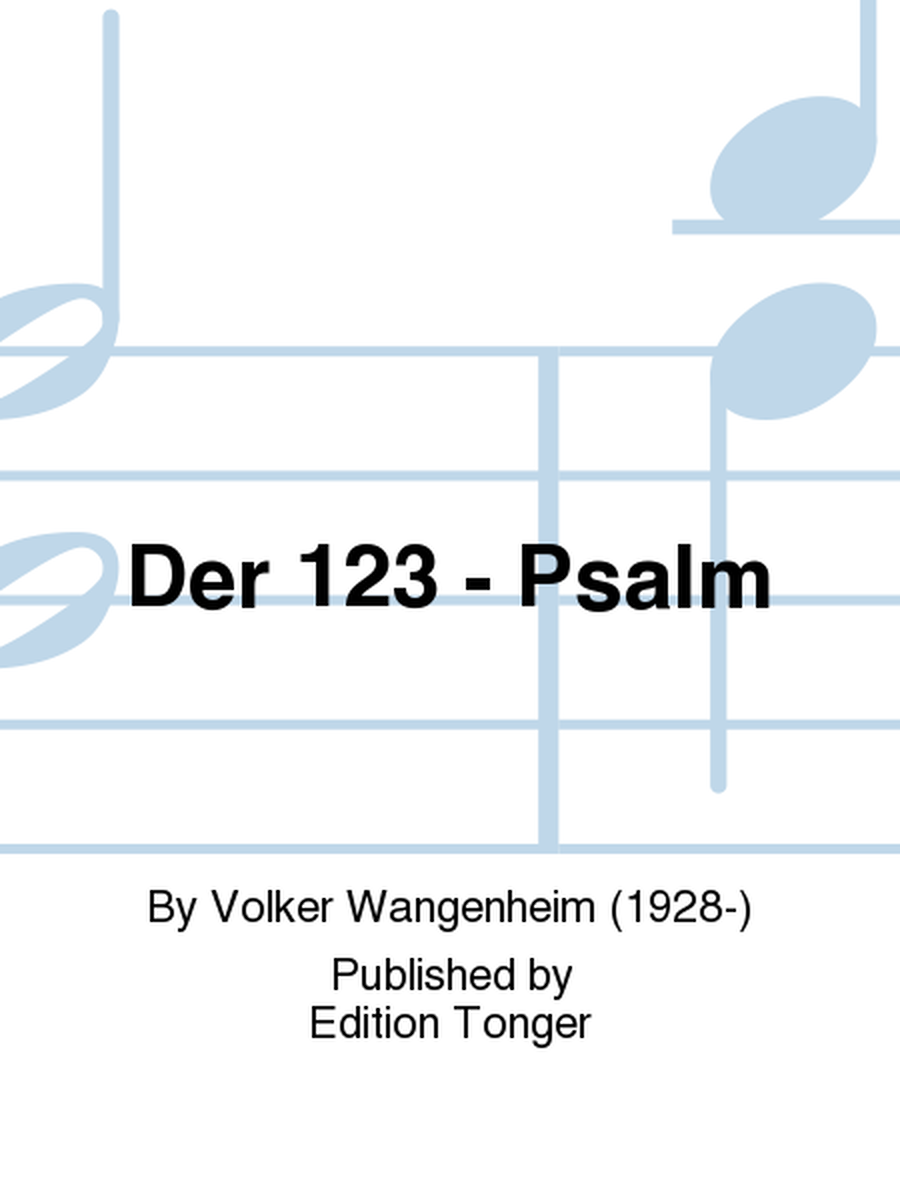 Der 123 - Psalm