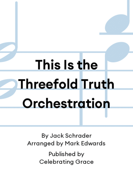 This Is the Threefold Truth Orchestration