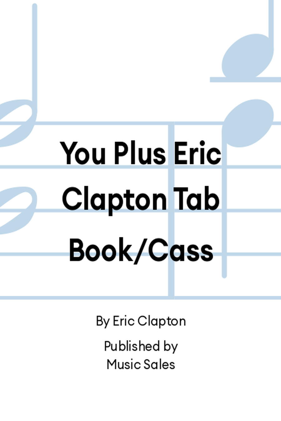 You Plus Eric Clapton Tab Book/Cass Guitar Tablature scores gallery preview page 1