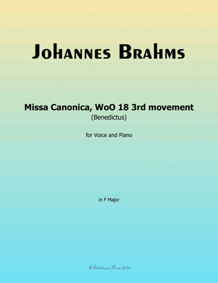 Missa Canonica, WoO 18 3rd movement(Benedictus), by Brahms, in F Major