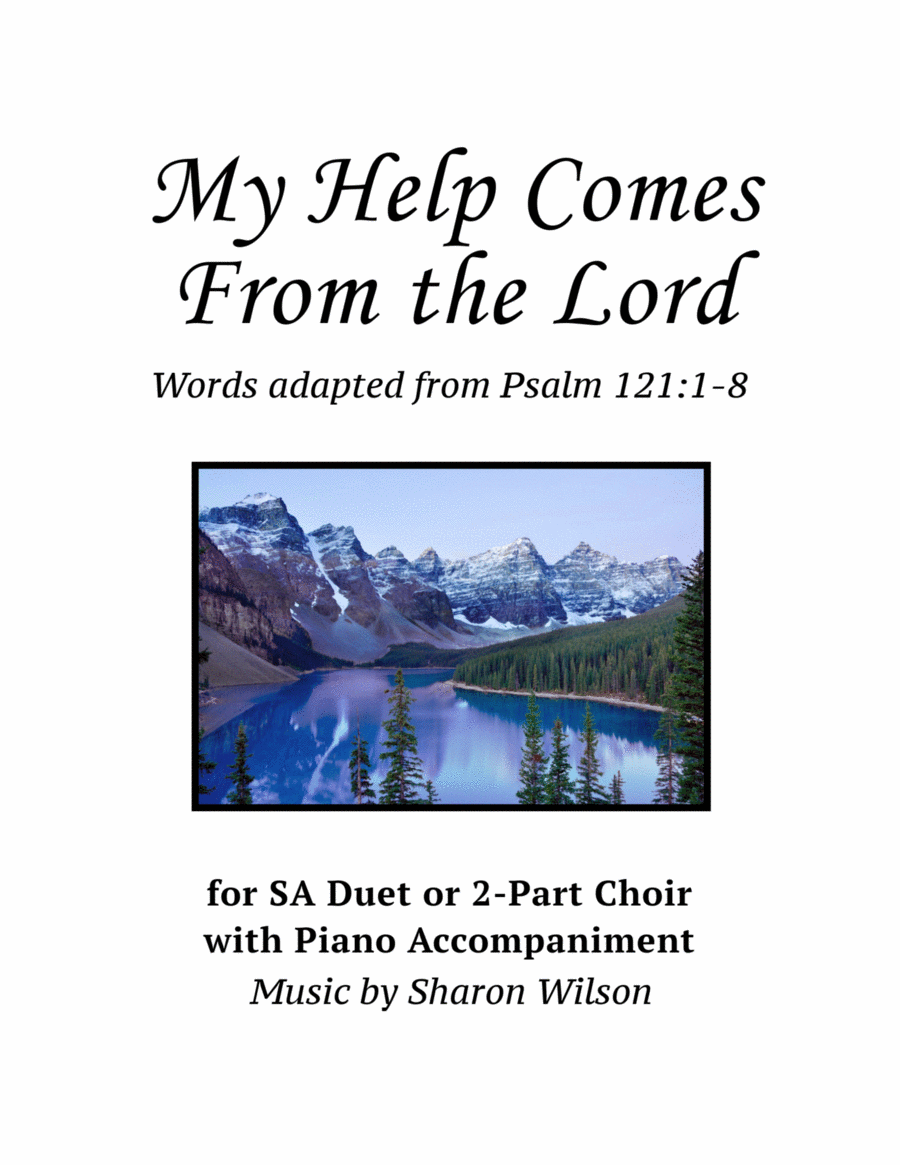 My Help Comes From the Lord ~ Psalm 121 (for SA or 2-Part Choir with Piano Accompaniment) SA scores gallery preview page 1