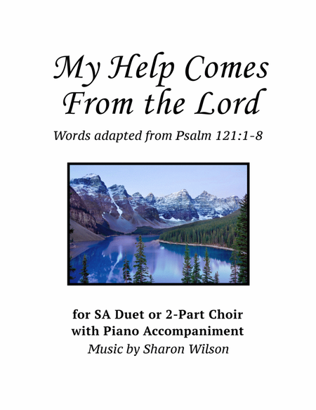 My Help Comes From the Lord ~ Psalm 121 (for SA or 2-Part Choir with Piano Accompaniment) image number null