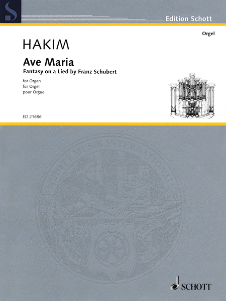 Ave Maria: Fantasy on a Lied by Franz Schubert by Naji Hakim Organ - Sheet Music