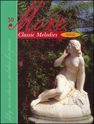 Book cover for 50 More Classic Melodies for Piano