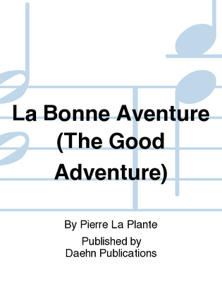 Book cover for La Bonne Aventure (The Good Adventure)