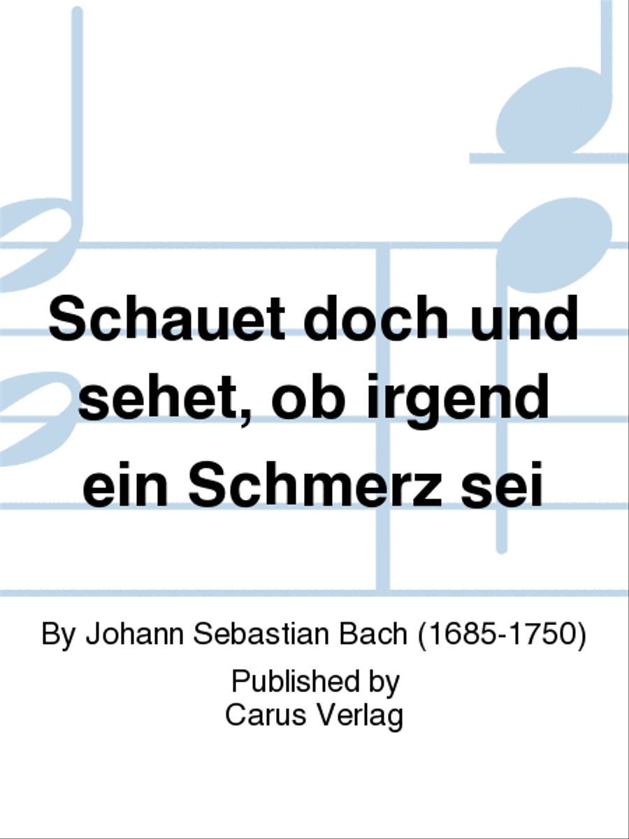 Look ye then and see now (Schauet doch und sehet, ob irgend ein Schmerz sei) Voice scores gallery preview page 1