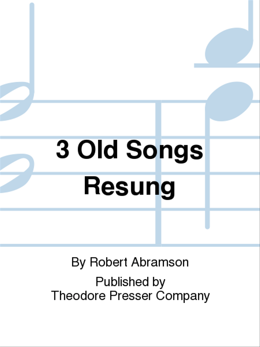 3 Old Songs Resung 3 Old Songs Resung Medium Voice scores gallery preview page 1