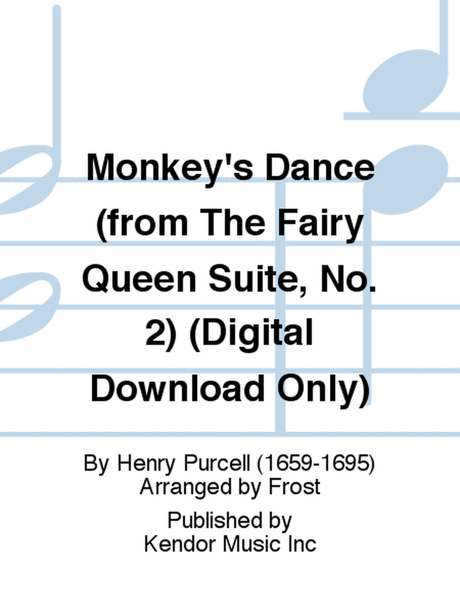 Monkey's Dance (from The Fairy Queen Suite, No. 2) (Digital Download Only)