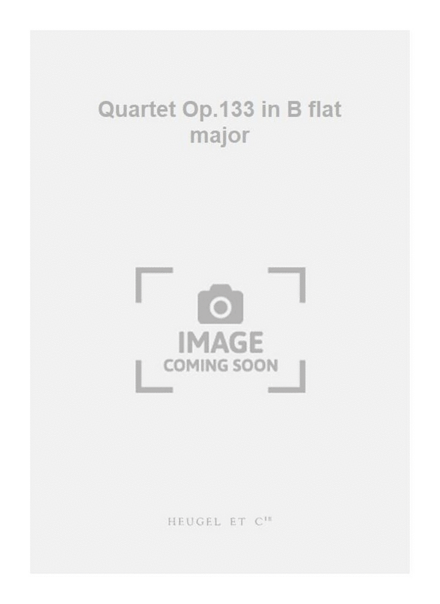 Quartet Op.133 in B flat major