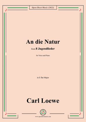 Book cover for Loewe-An die Natur,in E flat Major,for Voice and Piano