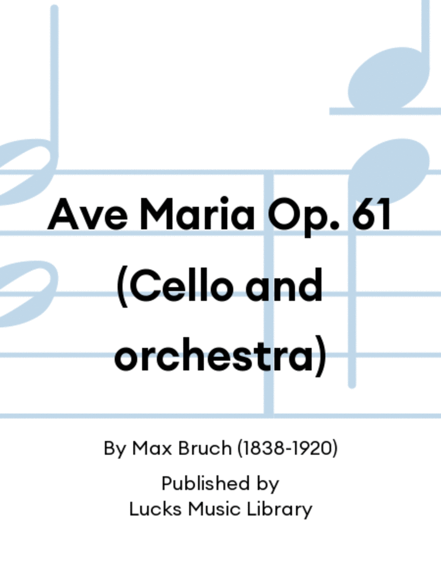 Ave Maria Op. 61 (Cello and orchestra)