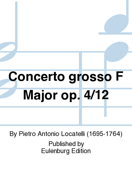 Concerto grosso F Major op. 4/12
