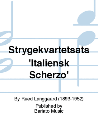 Strygekvartetsats 'Italiensk Scherzo'