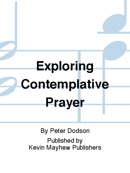 Exploring Contemplative Prayer