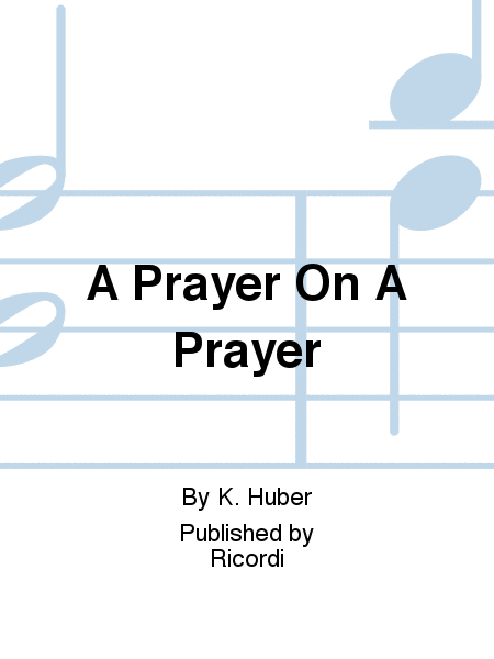 A Prayer On A Prayer