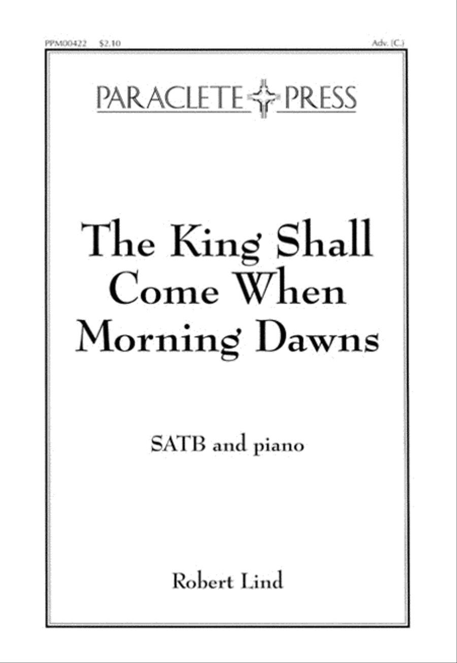 Book cover for The King Shall Come When Morning Dawns