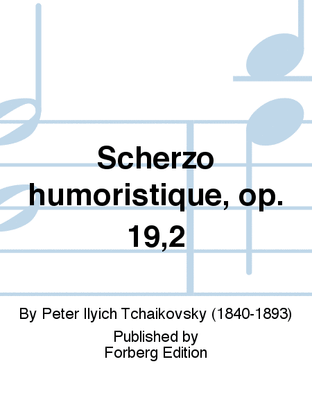 Scherzo humoristique, op. 19,2