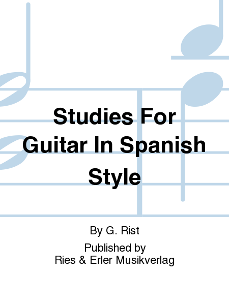 Studies for Guitar In Spanish Style