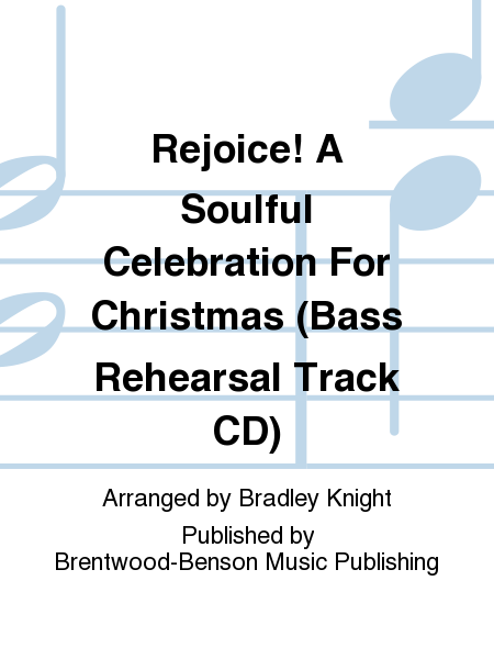 Rejoice! A Soulful Celebration For Christmas (Bass Rehearsal Track CD)