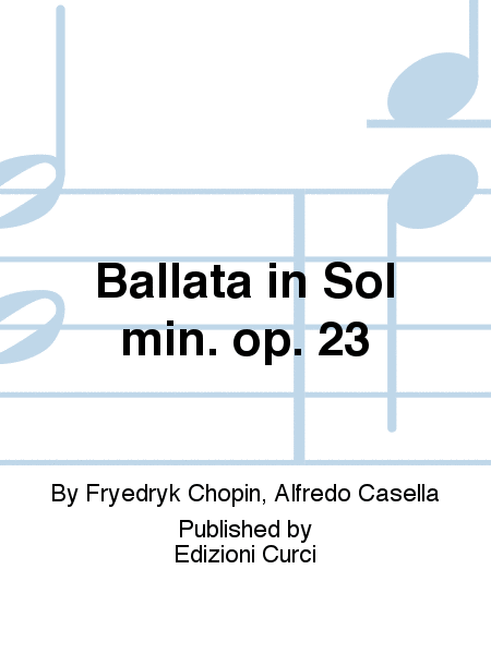 Ballata in Sol min. op. 23