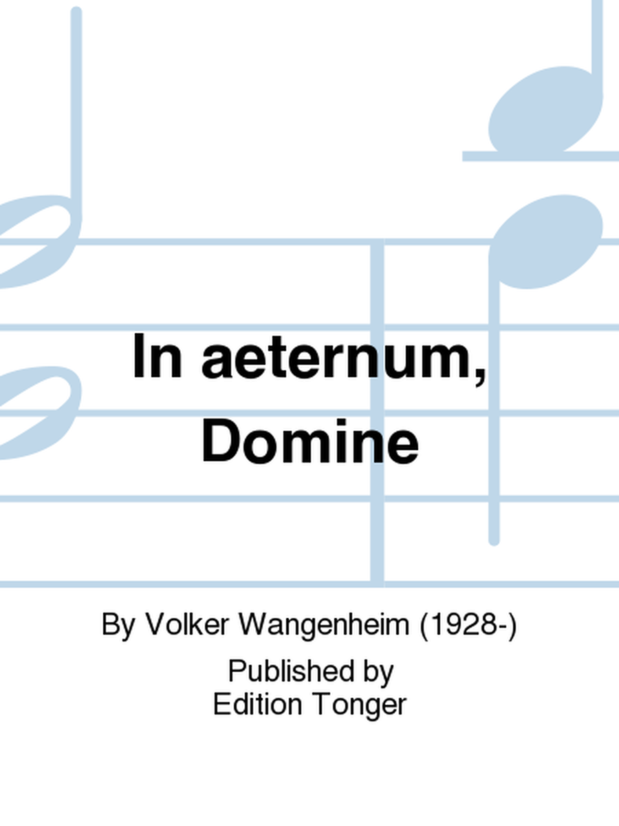 In aeternum, Domine