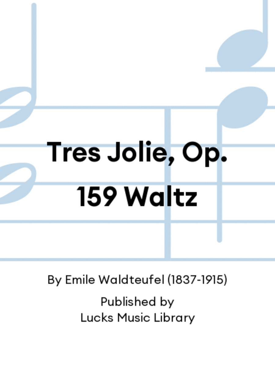 Tres Jolie, Op. 159 Waltz Set of Parts scores gallery preview page 1