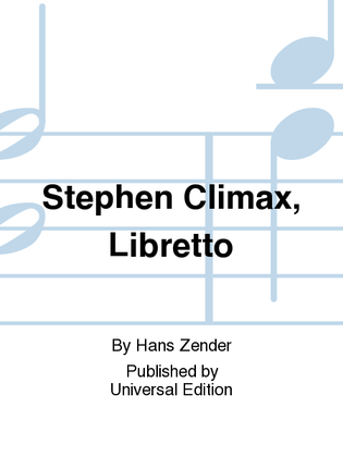 Stephen Climax, Libretto