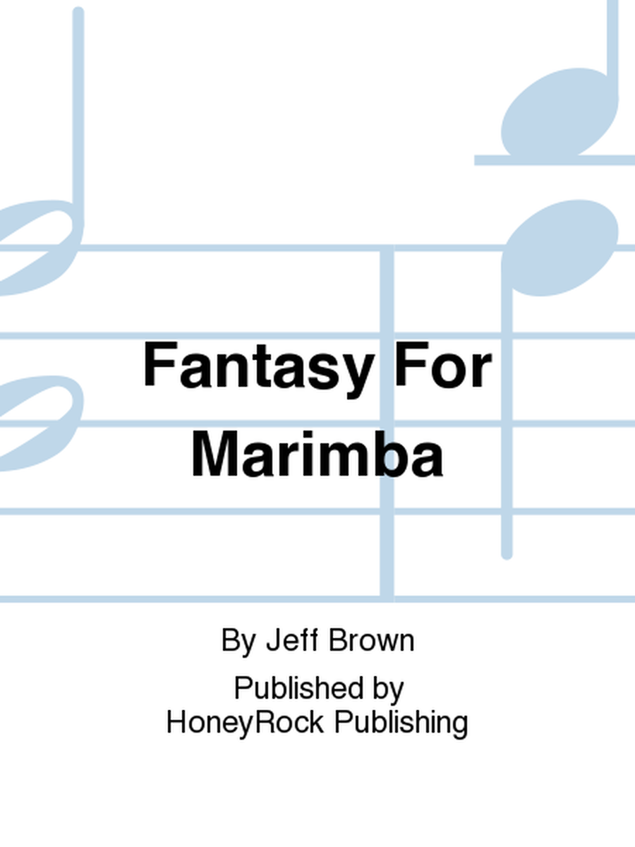 Fantasy For Marimba