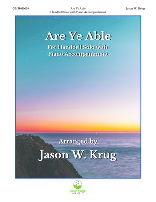 Book cover for Are Ye Able (for handbell solo with piano accompaniment)