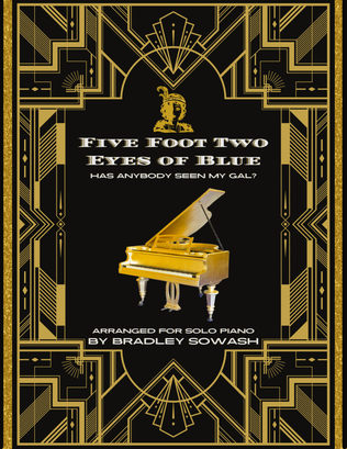 Five Foot Two, Eyes of Blue (Has Anybody Seen My Gal?) - Bradley Sowash