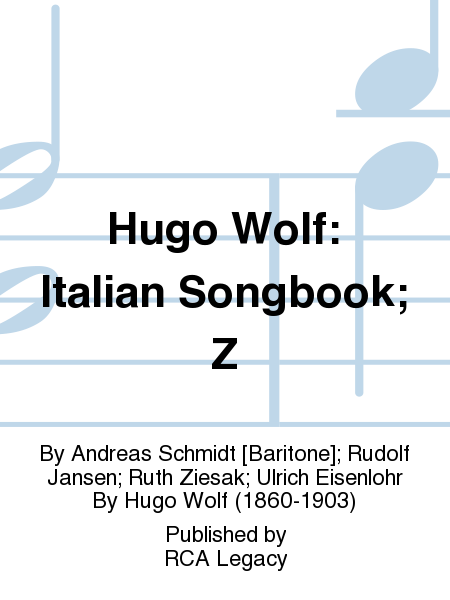 Hugo Wolf: Italian Songbook; Z