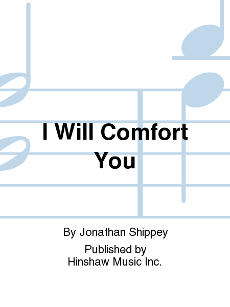 I Will Comfort You