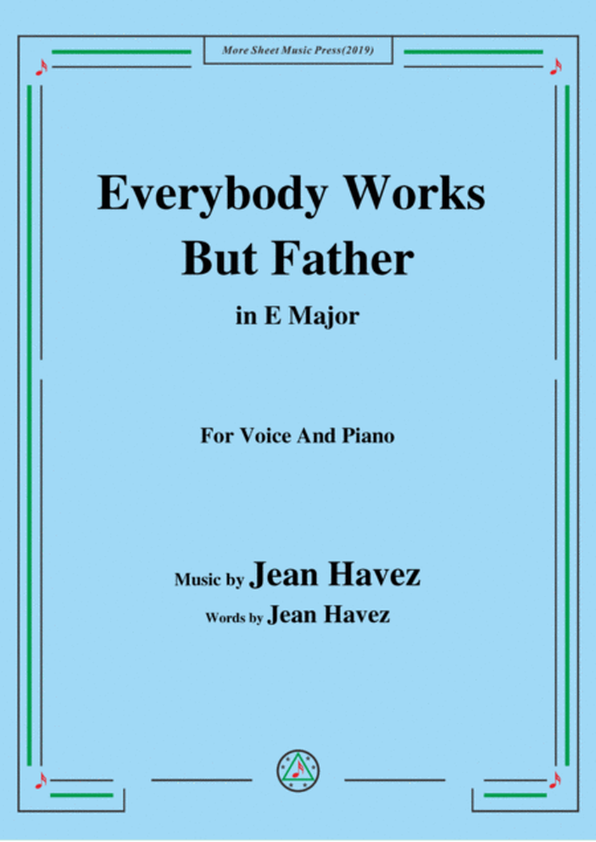 Jean Havez-Everybody Works But Father,in E Major,for Voice&Piano image number null