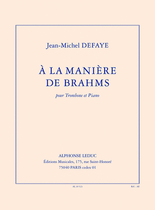 Book cover for A La Maniere De Brahms (4' A 5') Theme Et Variations Pour Trombone Et Piano