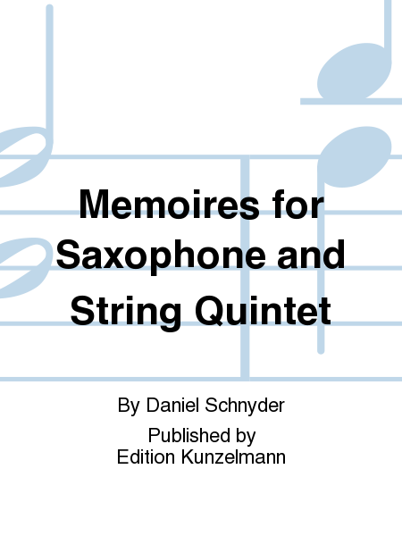 Memoires for Saxophone and String Quintet