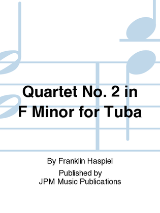 Quartet No. 2 in F Minor for Tuba