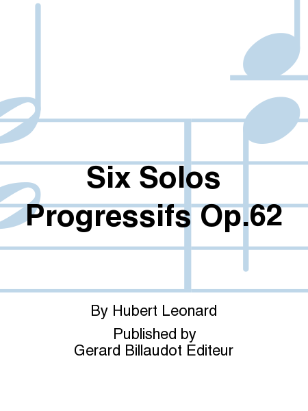 Six Solos Progressifs Op. 62