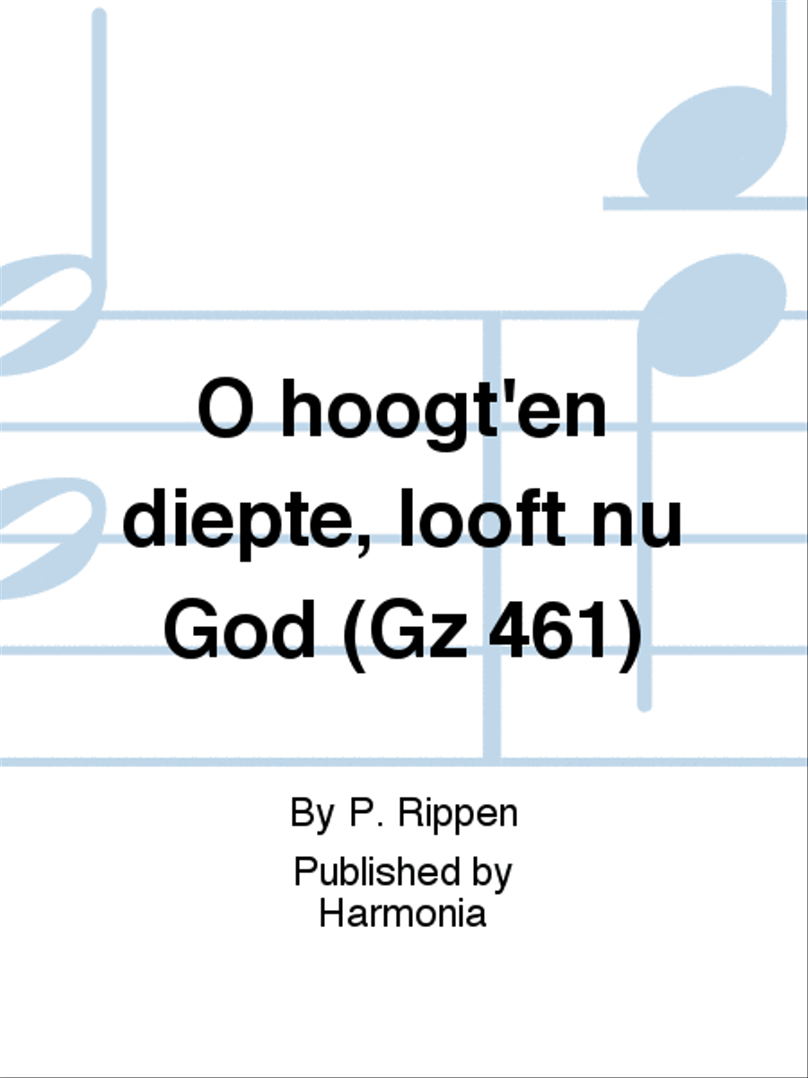 O hoogt'en diepte, looft nu God (Gz 461) 4-Part scores gallery preview page 1