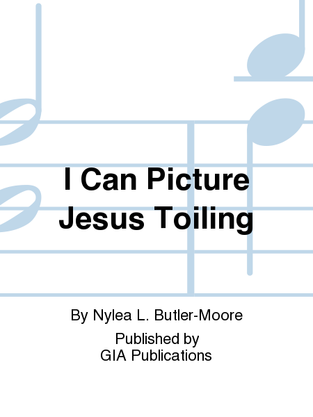 I Can Picture Jesus Toiling image number null