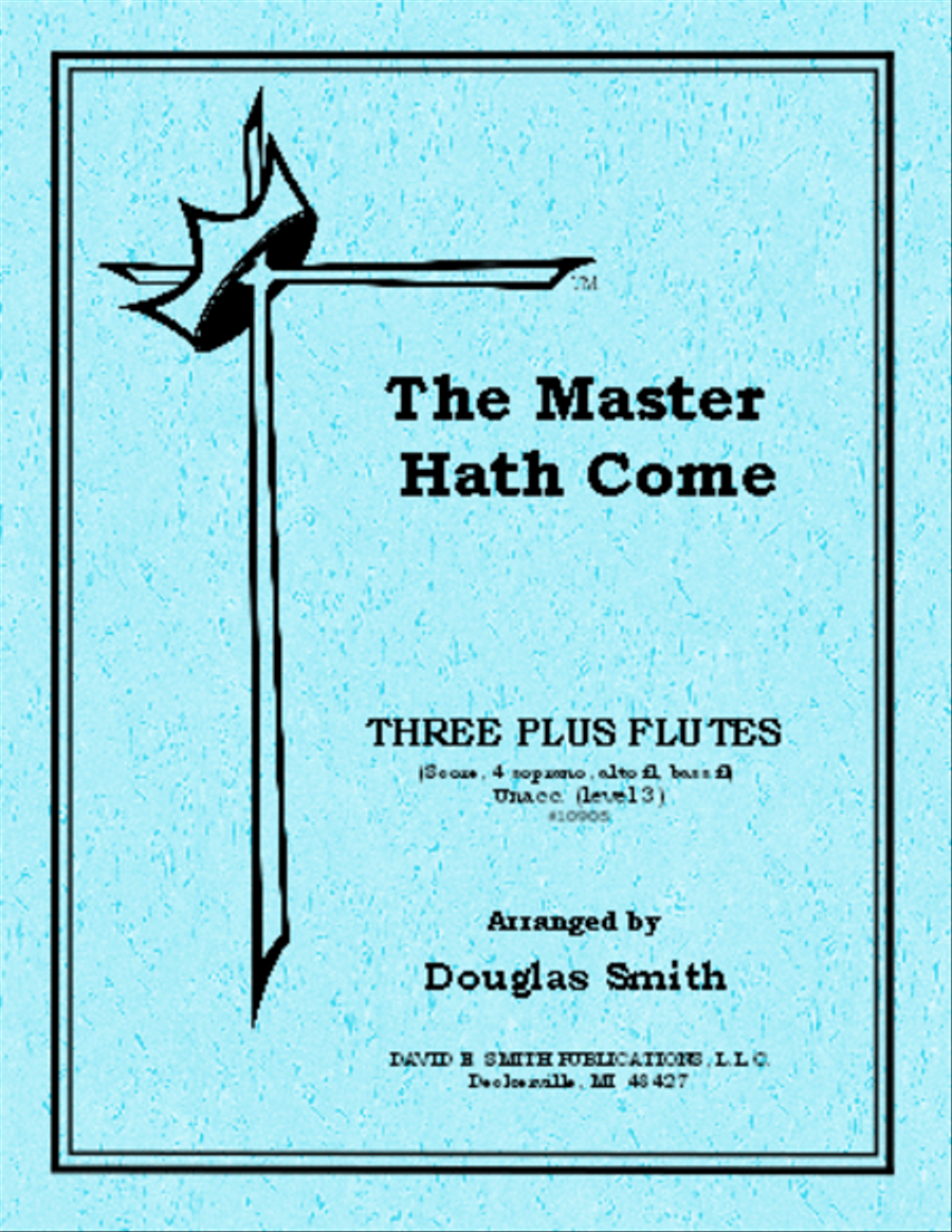 The Master Hath Come