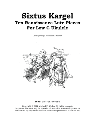 Sixtus Kargel: Ten Renaissance Lute Pieces For Low G Ukulele