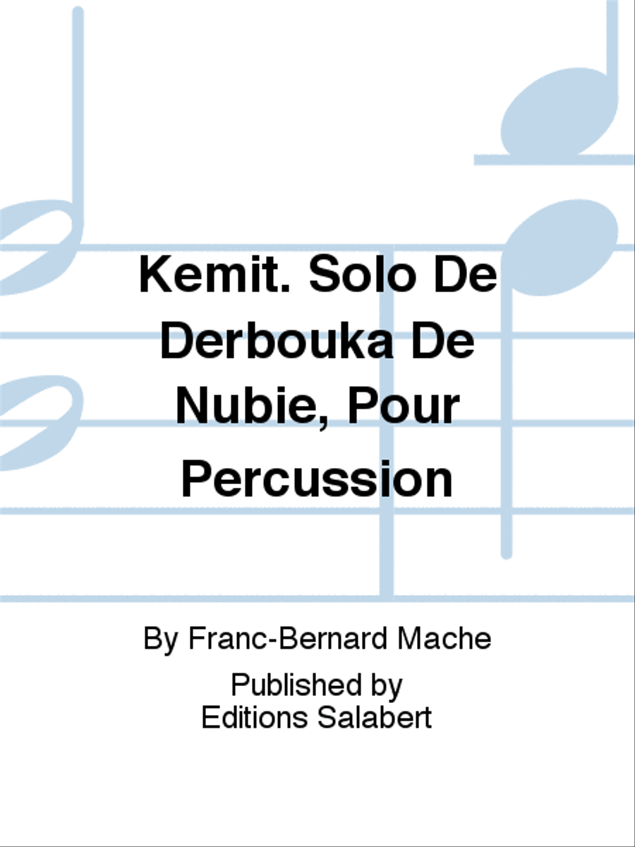 Kemit. Solo De Derbouka De Nubie, Pour Percussion