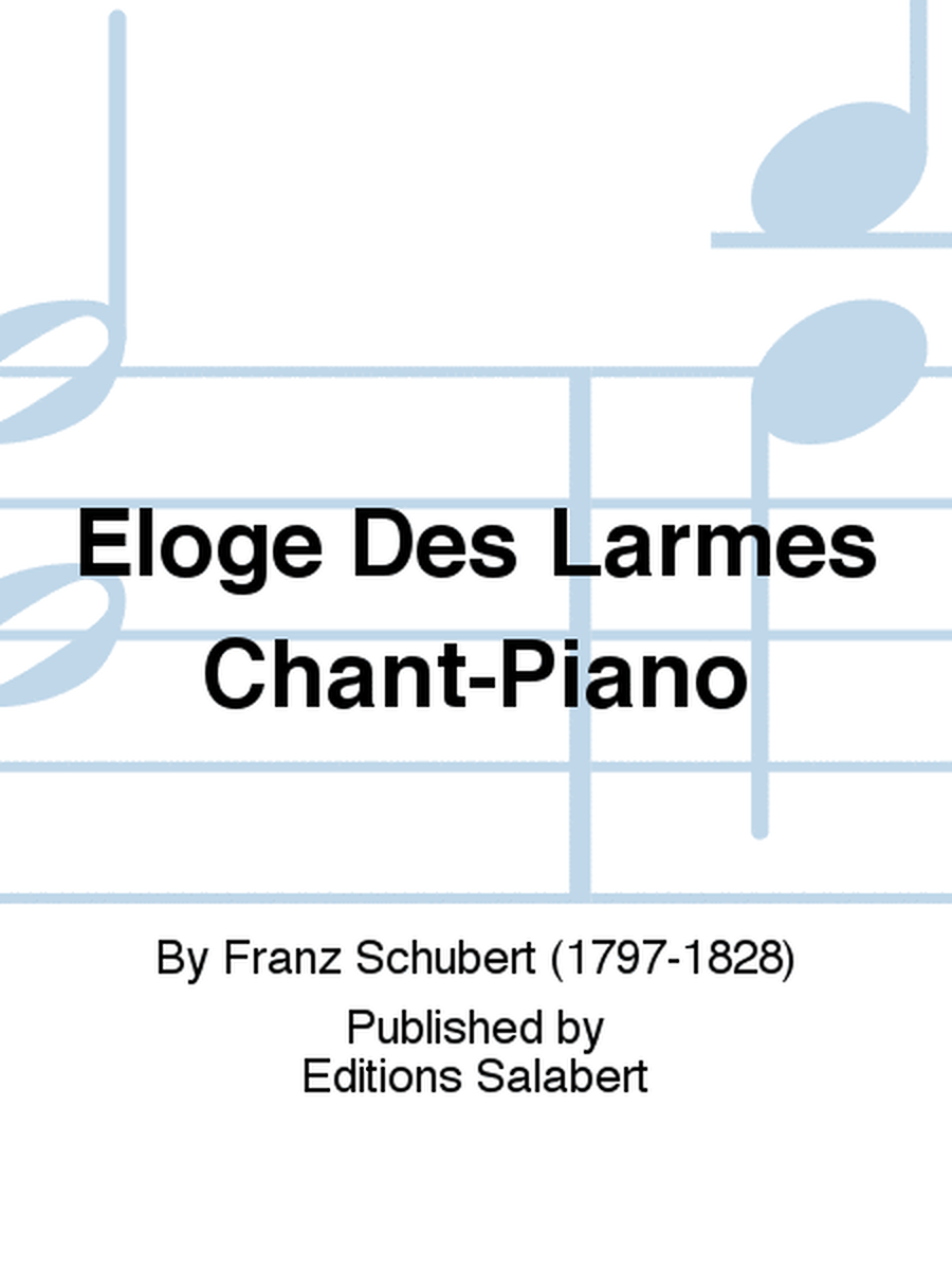 Eloge Des Larmes Chant-Piano