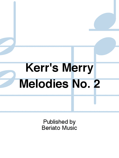 Kerr's Merry Melodies No. 2