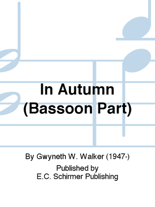 Songs for Women's Voices: 5. In Autumn (Bassoon Part)