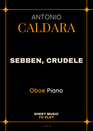 Sebben, Crudele - Oboe and Piano (Full Score and Parts)