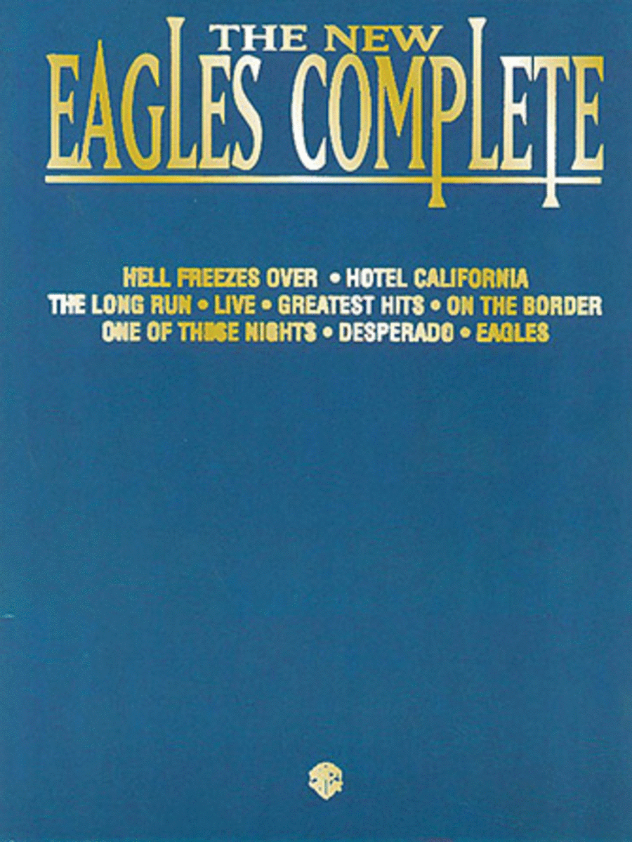 The Eagles: The New Eagles Complete
