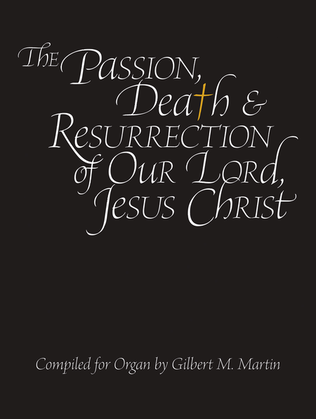 Book cover for The Passion, Death and Resurrection of Our Lord, Jesus Christ