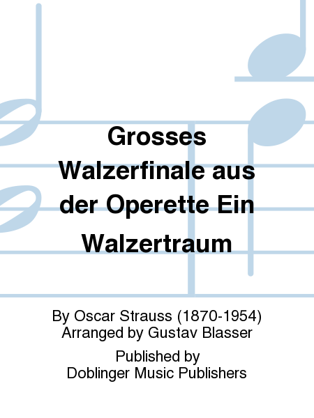Grosses Walzerfinale aus der Operette Ein Walzertraum